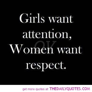 girls-want-attention-women-want-respect